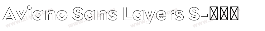 Aviano Sans Layers S字体转换